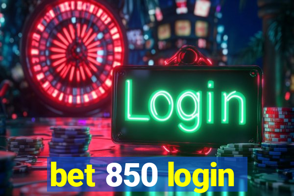 bet 850 login